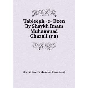  Tableegh  e  Deen By Shaykh Imam Muhammad Ghazali (r.a 