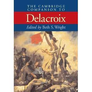  The Cambridge Companion to Delacroix (Cambridge Companions 