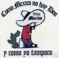 Como Mexico No Hay Dos Vinyl Decal Sticker (#28)  