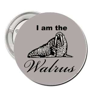  2.25 Button Pin Badge I Am the Walrus Everything Else