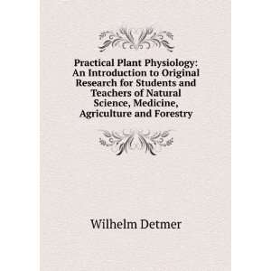   Science, Medicine, Agriculture and Forestry: Wilhelm Detmer: Books