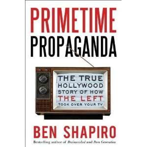  Hollywood Story of How the Left Took Over Your TV [Hardcover]: Ben