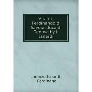   , duca di Genova by L. Isnardi. Ferdinand Lorenzo Isnardi  Books