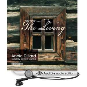   The Living (Audible Audio Edition) Annie Dillard, Grace Conlin Books
