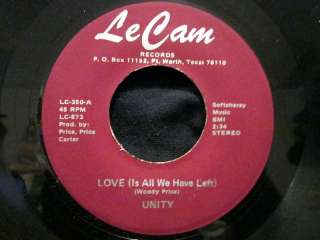 Unity Love Is All We Have LeCam rare TX sweet soul 45  