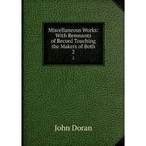   Remnants of Record Touching the Makers of Both. 2: Doran (John): Books