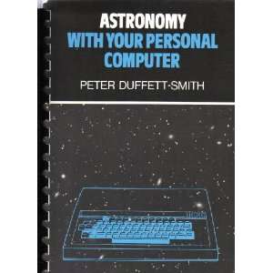   with Your Personal Computer   Revised Peter Duffett Smith Books
