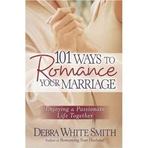   Passionate Life Together [Paperback] Debra White Smith Books