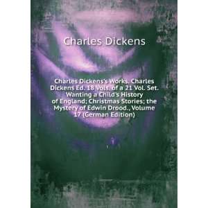   of Edwin Drood., Volume 17 (German Edition) Charles Dickens Books