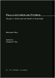 Pauli Lectures on Physics, Volume 2 Optics and the Theory of 