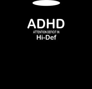 Hi / High Def ADHD Shirt, Funny shirt. Red. Blue Black  