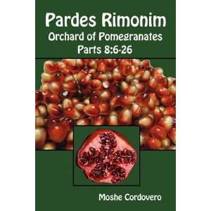  Pardes Rimonim, Orchard of Pomegranates   Vol.3, Parts 8 