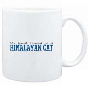   Mug White  My best friend is a Himalayan  Cats