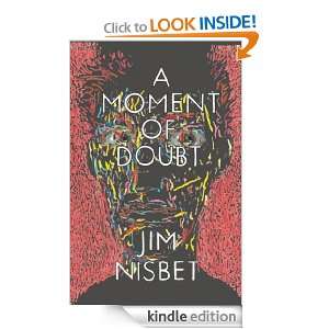 Moment of Doubt (Green Arcade) Jim Nisbet  Kindle Store