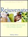   Rejuvenate; A 21 Day Natural Detox Plan for Optimal 