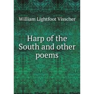   Harp of the South and other poems William Lightfoot Visscher Books
