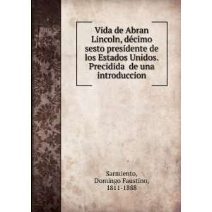   de una introduccion Domingo Faustino, 1811 1888 Sarmiento Books