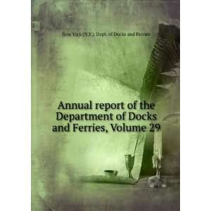  Ferries, Volume 29 New York (N.Y.). Dept. of Docks and Ferries Books