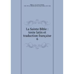   1843 1927,Le Maistre de Sacy, Isaac Louis, 1613 1684 Fillion Books