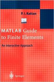 MATLAB Guide to Finite Elements An Interactive Approach, (3540438742 