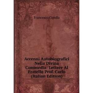  Al Fratello Prof. Carlo (Italian Edition) Francesco Cipolla Books