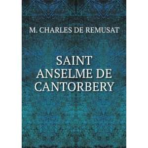  SAINT ANSELME DE CANTORBERY M. CHARLES DE REMUSAT Books