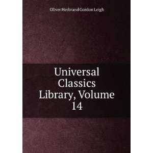   Classics Library, Volume 14 Oliver Herbrand Gordon Leigh Books