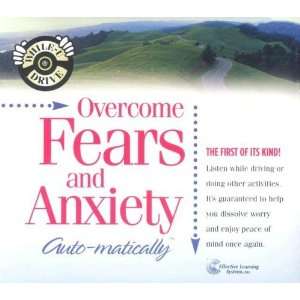  Overcome Fears and AnxietyAuto Matically (While U Drive 