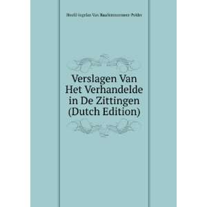  Verslagen Van Het Verhandelde in De Zittingen (Dutch 