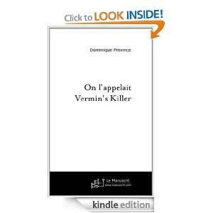 On lAppelait VerminS Killer (French Edition) Province Dominique 