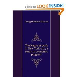   York city; a study in economic progress George Edmund Haynes Books