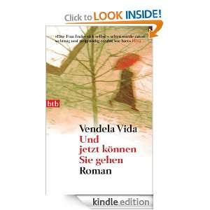 Und jetzt können Sie gehen Roman (German Edition) Vendela Vida 
