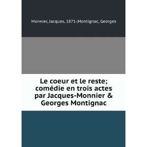   Georges Montignac Jacques, 1871 ,Montignac, Georges Monnier Books