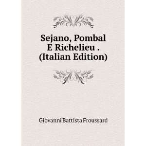   Richelieu . (Italian Edition) Giovanni Battista Froussard Books