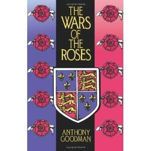  The Wars of the Roses [Paperback] Anthony Goodman Books