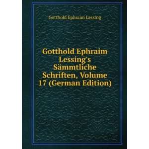   Schriften, Volume 17 (German Edition) Gotthold Ephraim Lessing Books