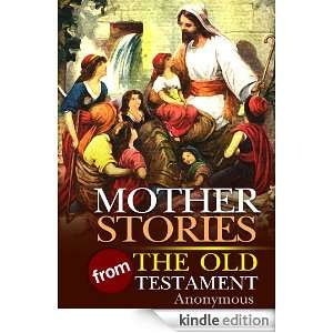 Mother Stories From The Old Testament  Best 43 stories for childen 
