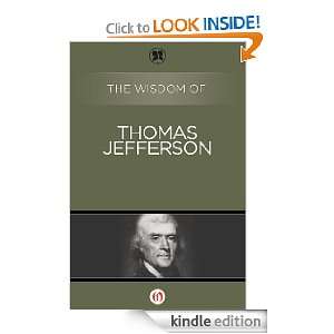  The Wisdom of Thomas Jefferson eBook Kindle Store