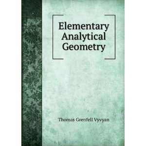   Analytical Geometry Thomas Grenfell Vyvyan  Books