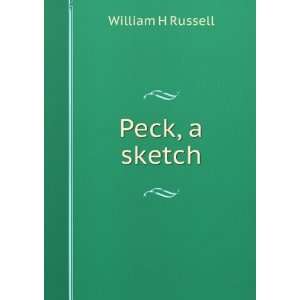  Peck, a sketch: William H Russell: Books