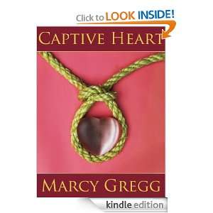 Captive Heart (The Heart Series) Marcy Gregg  Kindle 