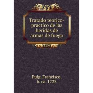   de las heridas de armas de fuego Francisco, b. ca. 1723 Puig Books