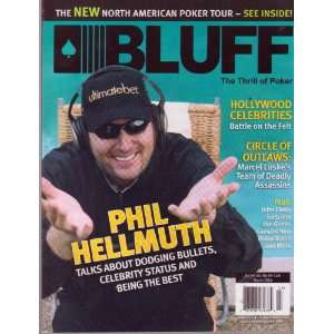  *BLUFF* The Thrill of Poker Magazine: Featuring, PHIL HELLMTH Talks 