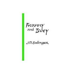 Franny and Zooey Publisher Little, Brown and Company J.D. Salinger 
