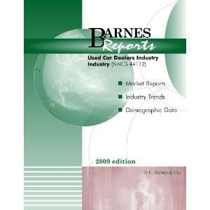  2009 U.S. Used Car Dealers Industry Report Barnes Reports 