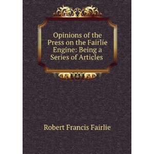   Engine Being a Series of Articles . Robert Francis Fairlie Books