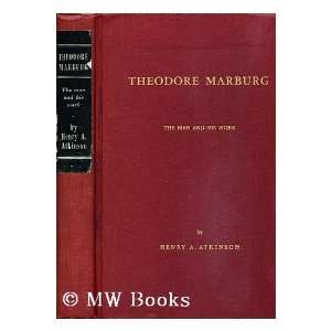  Theodore Marburg  The Man and His Work Henry A. Atkinson Books