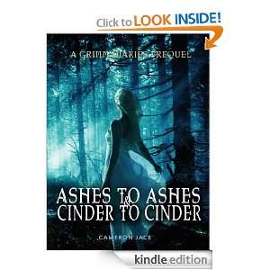 Ashes to Ashes and Cinder to Cinder ( A YA Grimm Diaries Prequel #2 