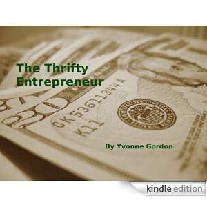 The Thrifty Entrepreneur Yvonne Gordon  Kindle Store