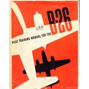  Martin B 26 Aircraft Pilot Training Manual: Martin: Books